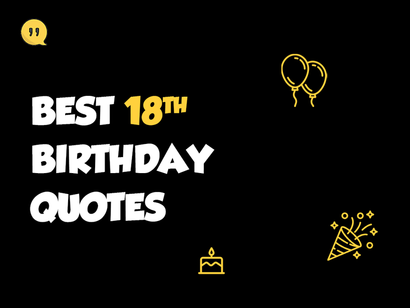 100+ 18th Birthday Quotes For Your Young Adult